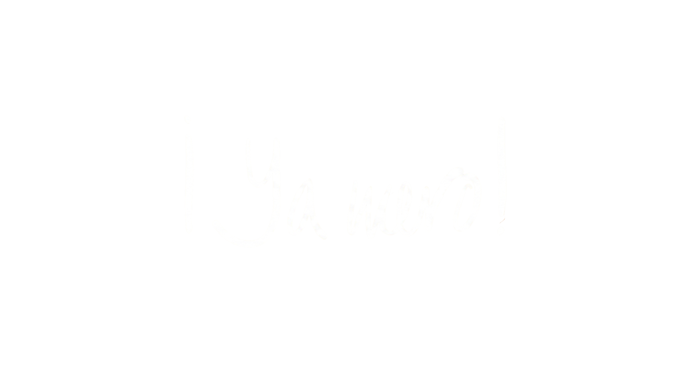 ¡Ya mero!